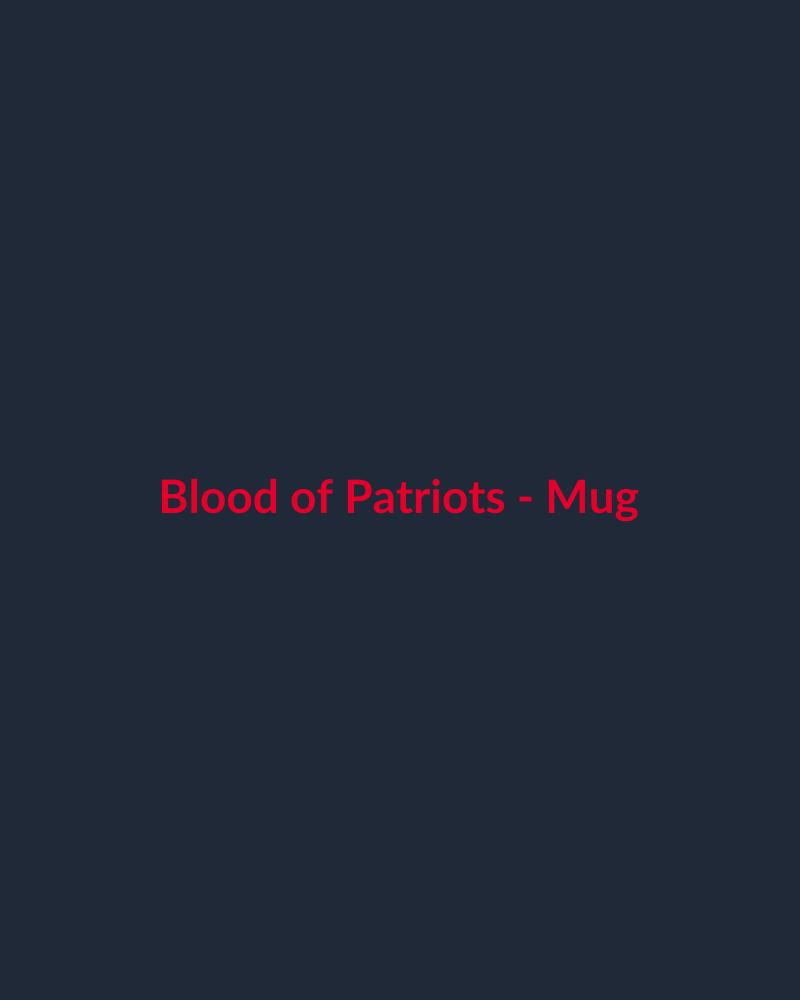 Blood of Patriots - Mug